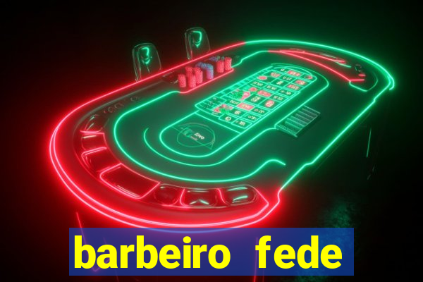 barbeiro fede quando morre