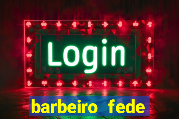 barbeiro fede quando morre