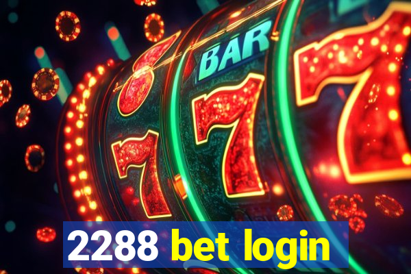 2288 bet login