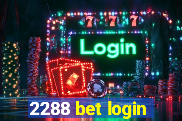 2288 bet login