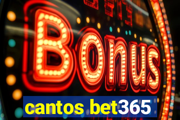 cantos bet365