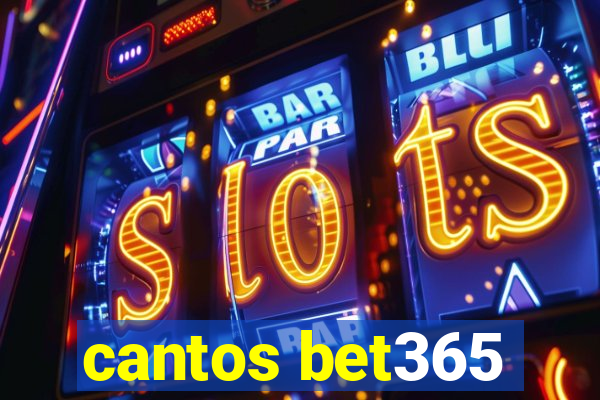 cantos bet365