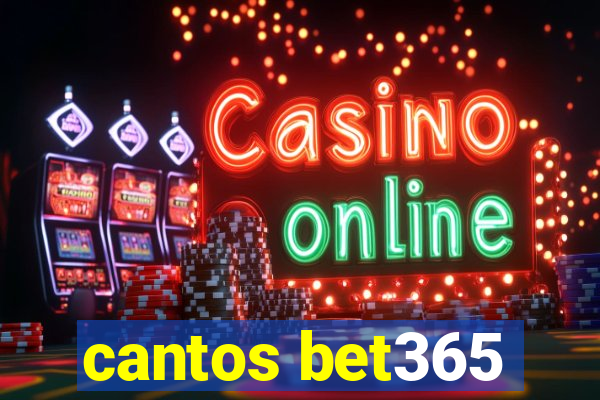 cantos bet365