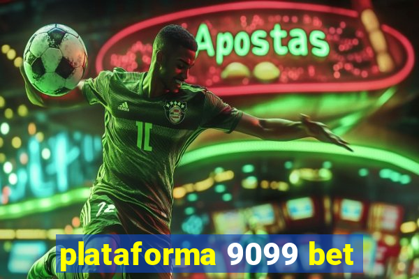 plataforma 9099 bet