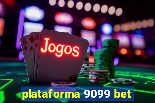 plataforma 9099 bet