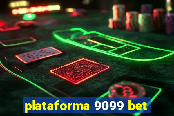 plataforma 9099 bet