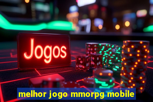 melhor jogo mmorpg mobile