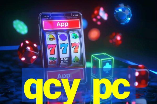 qcy pc