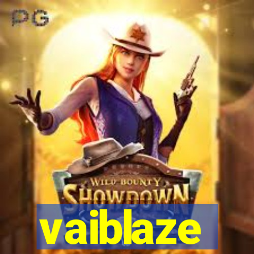 vaiblaze