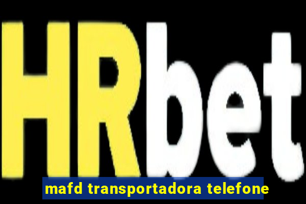 mafd transportadora telefone