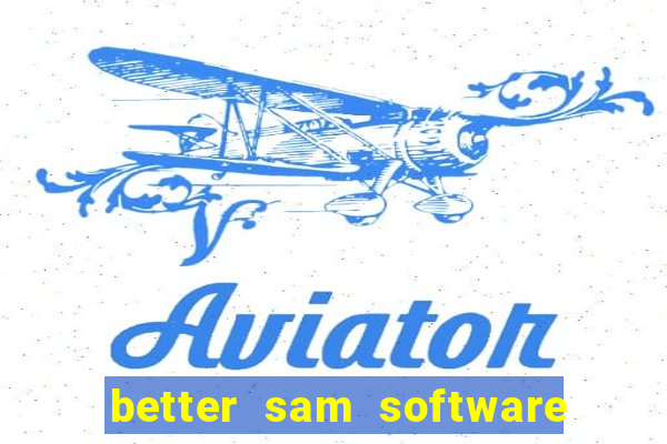 better sam software automatic mouth