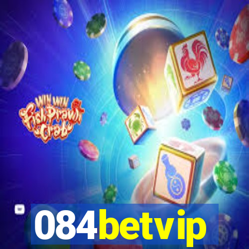 084betvip