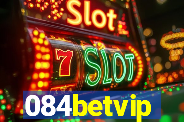 084betvip