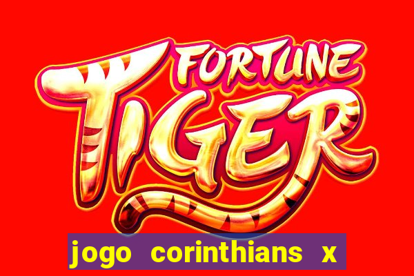 jogo corinthians x fortaleza ao vivo gratis