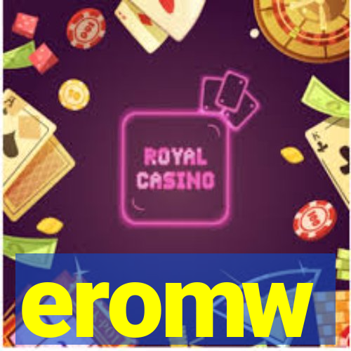 eromw