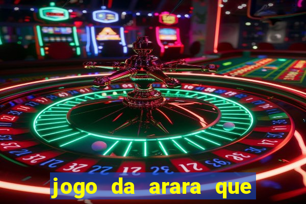 jogo da arara que ganha dinheiro