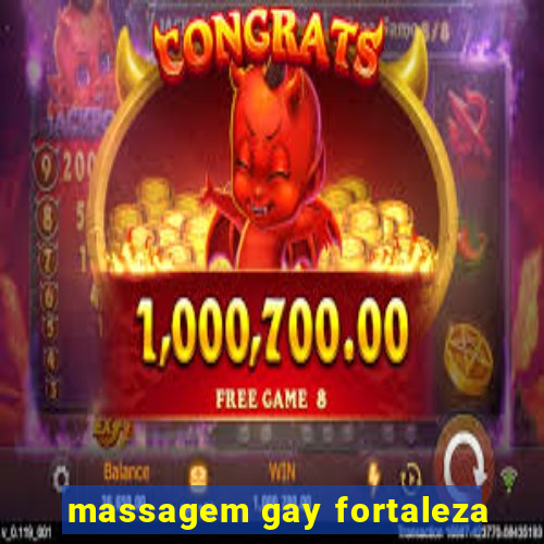 massagem gay fortaleza