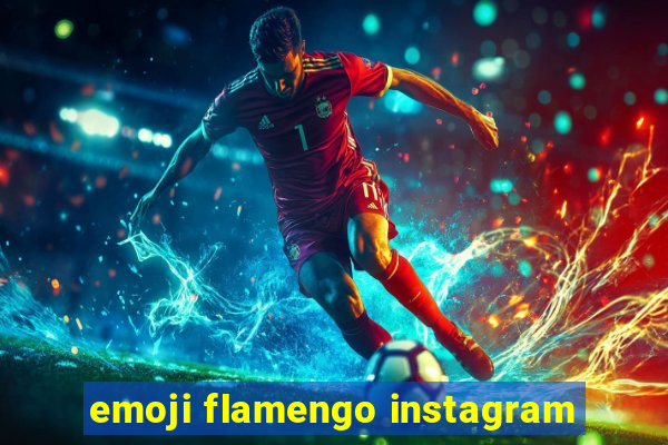 emoji flamengo instagram