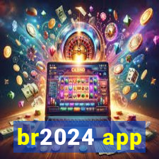 br2024 app