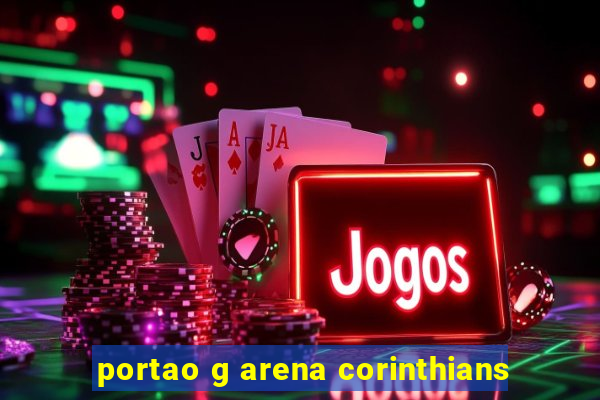 portao g arena corinthians