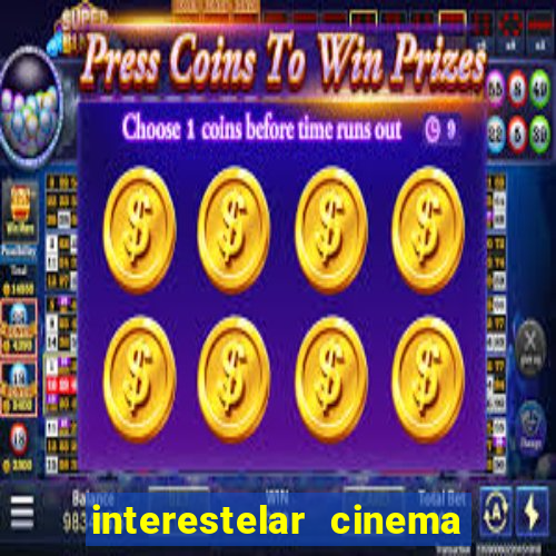 interestelar cinema 2024 cinemark