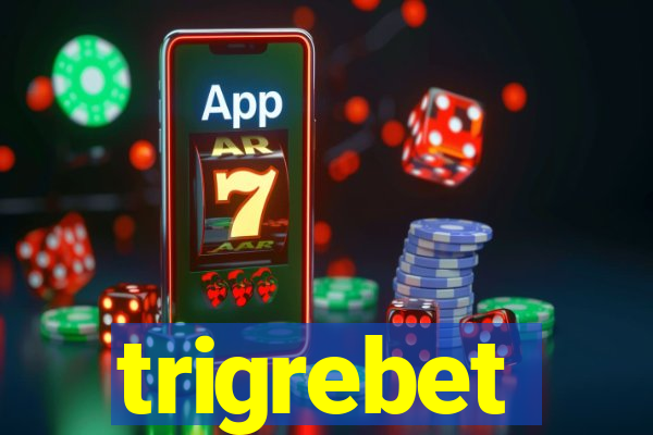 trigrebet