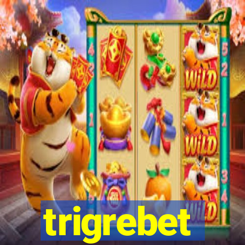 trigrebet