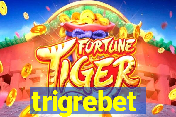 trigrebet