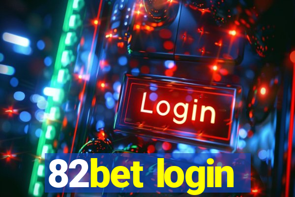 82bet login