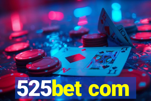 525bet com