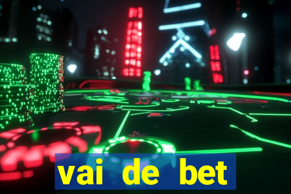 vai de bet plataforma gusttavo lima