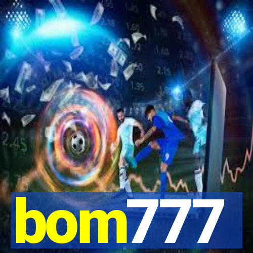 bom777