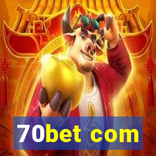 70bet com