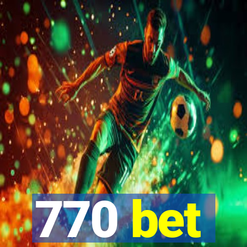 770 bet