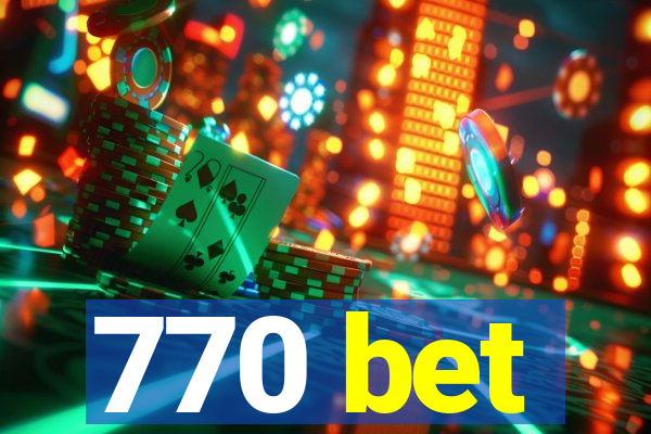 770 bet