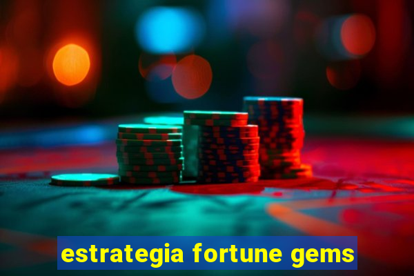 estrategia fortune gems