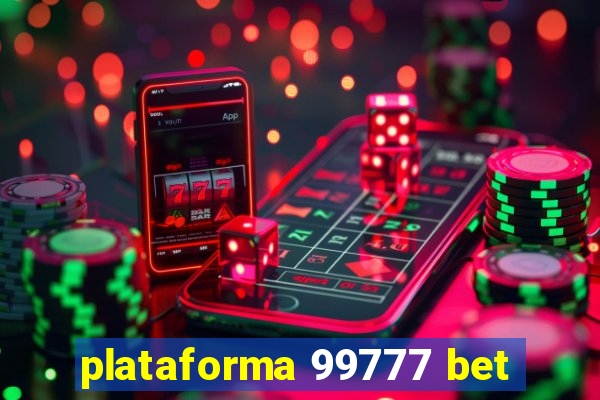 plataforma 99777 bet