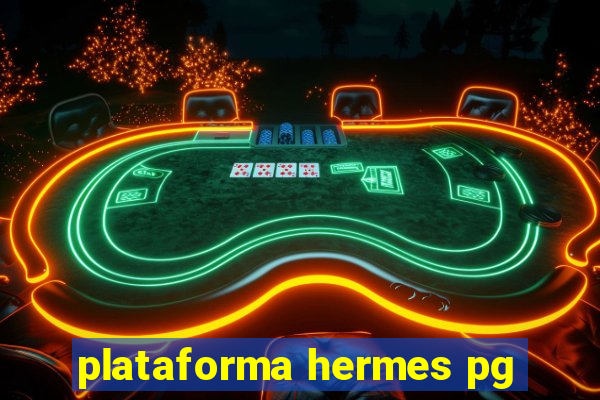 plataforma hermes pg