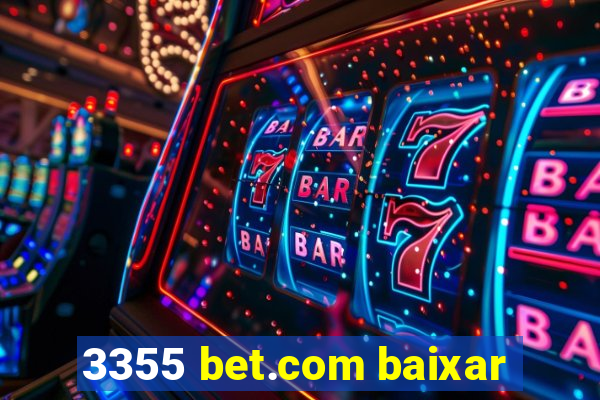 3355 bet.com baixar