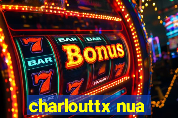 charlouttx nua