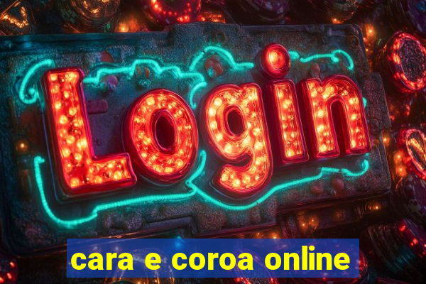 cara e coroa online