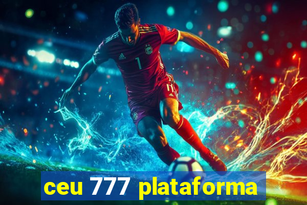 ceu 777 plataforma