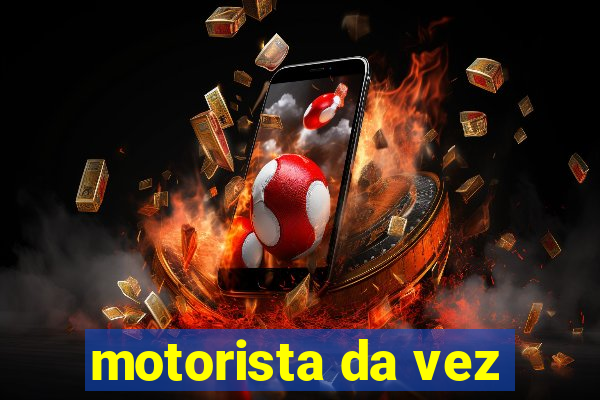 motorista da vez