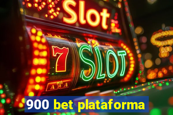 900 bet plataforma