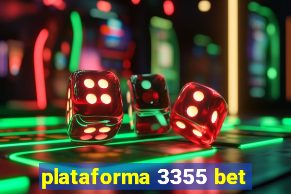 plataforma 3355 bet