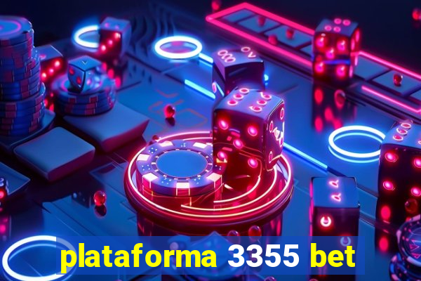 plataforma 3355 bet