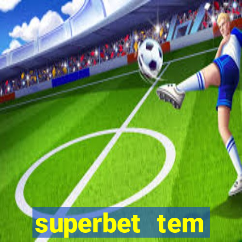 superbet tem pagamento antecipado