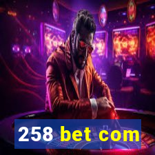 258 bet com