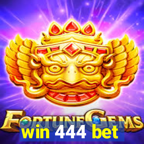 win 444 bet