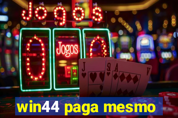 win44 paga mesmo